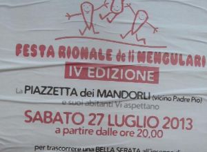 Tricase - Sabato 27 luglio 2013 - ore 20.00 -  Piazzetta dei Mandorli - IV EDIZIONE FESTA RIONALE de li MENGULARI