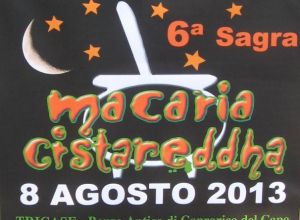 8 agosto 2013 - ore 20.30 - Caprarica del Capo - VI Edizione della Sagra Macaria Cistareddha