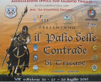 21, 27 E 28 LUGLIO 2013 - 7^ EDIZIONE DEL PALIO DELLE CONTRADE DI TRICASE
