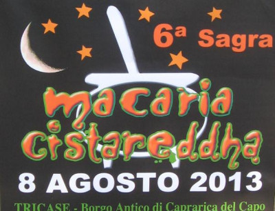 8 agosto 2013 - ore 20.30 - Caprarica del Capo - VI Edizione della Sagra Maca...