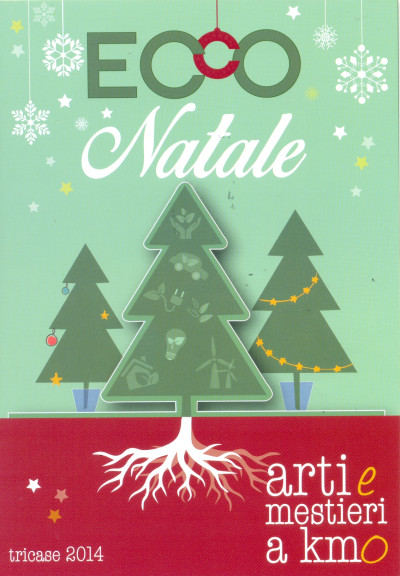 ECO NATALE  TRICASE 2014 - ARTI E MESTIERI A KM 0 - PROGRAMMA DEGLI EVENTI NA...