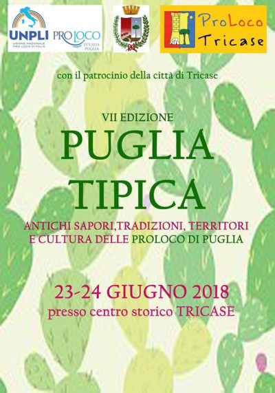 TRICASE - 23 E 24 GIUGNO 2018 - CENTRO STORICO -  VII EDIZIONE PUGLIA TIPICA ...