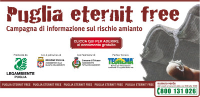 PUGLIA ETERNIT FREE - CAMPAGNA DI INFORMAZIONE SUL RISCHIO AMIANTO