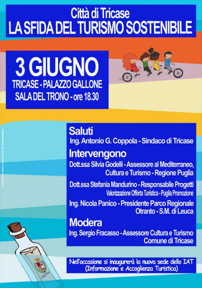 Tricase - 3 giugno 2013 - ore 18.30 - Sala del Trono di Palazzo Gallone - Convegno sul tema La sfida del tursimo sostenibile Tricase - 3 giugno 2013 - ore 18.30 - Sala del Trono di Palazzo Gallone - Con...